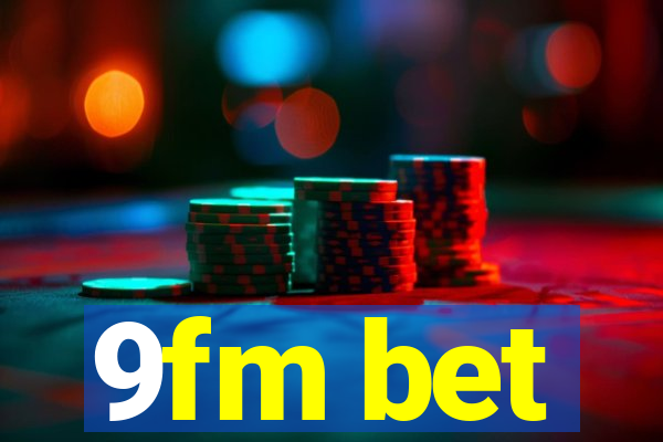 9fm bet